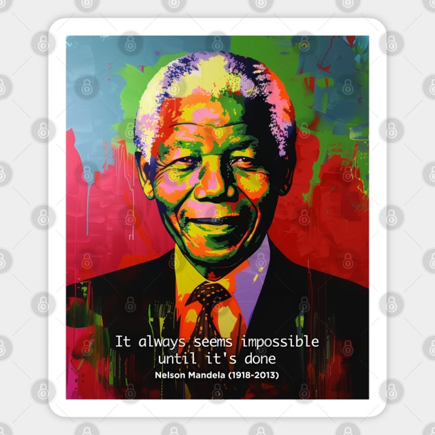 Black History Month: Nelson Mandela, "It always seems impossible until it's done." Magnet by Puff Sumo